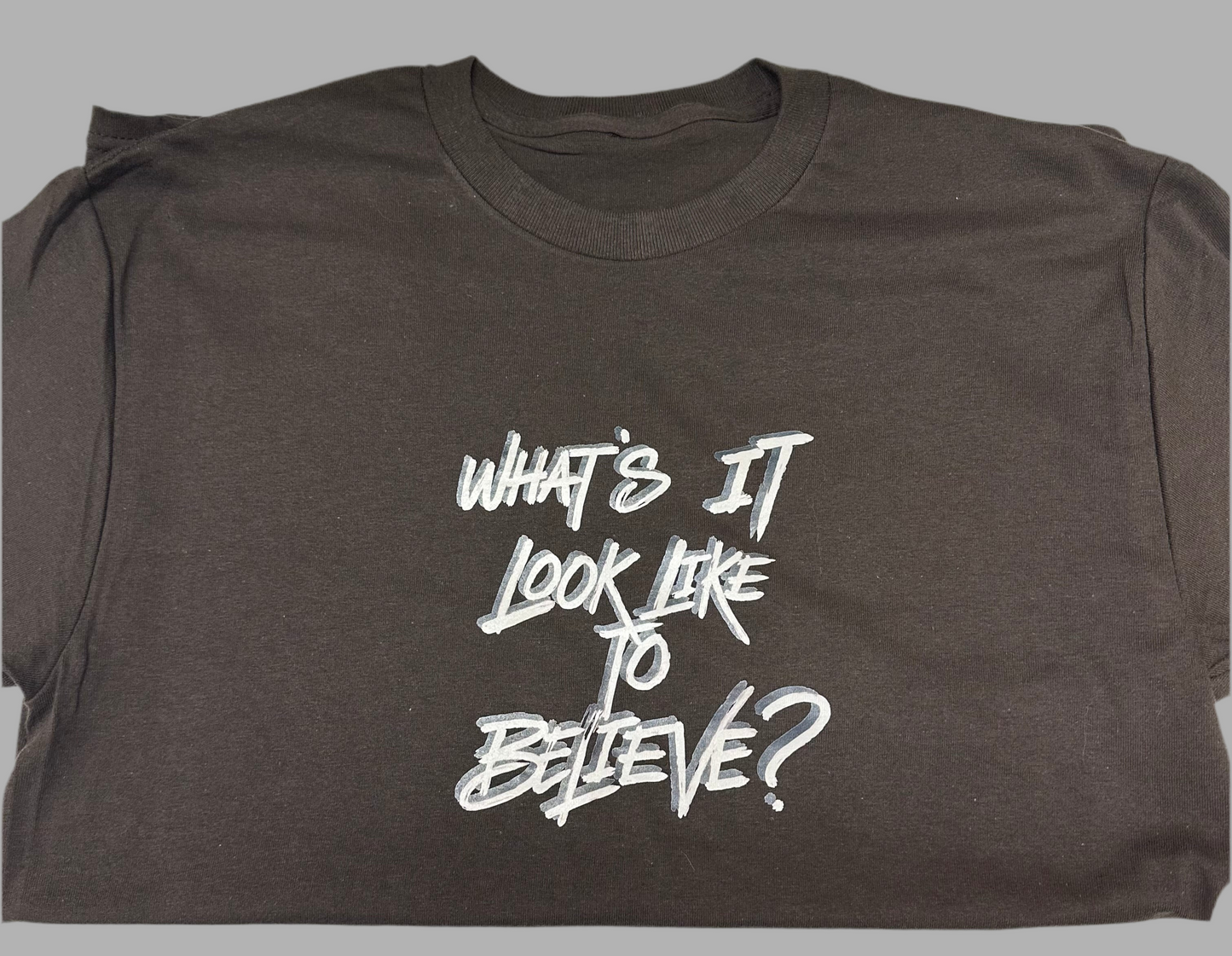 What’s It Look Like To Believe?