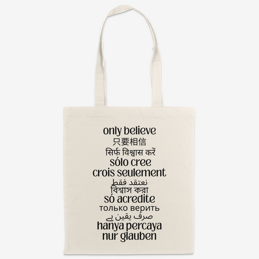 Only Believe Tote Bag
