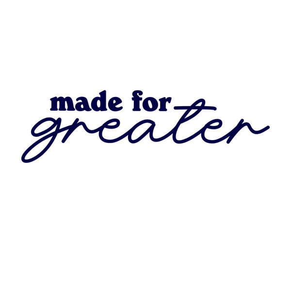 Made For Greater Co